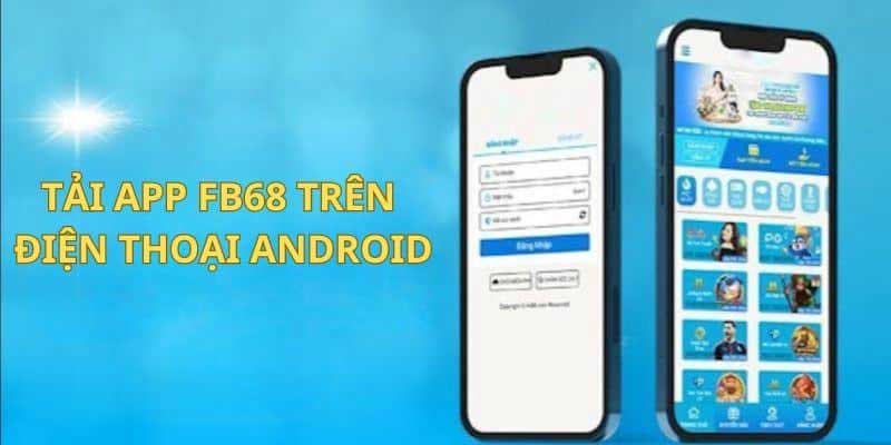 Hướng dẫn tải app Fb68 nhanh chóng