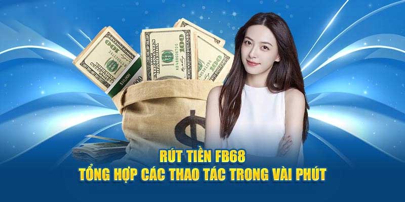 Thao tác thực hiện rút tiền Fb68